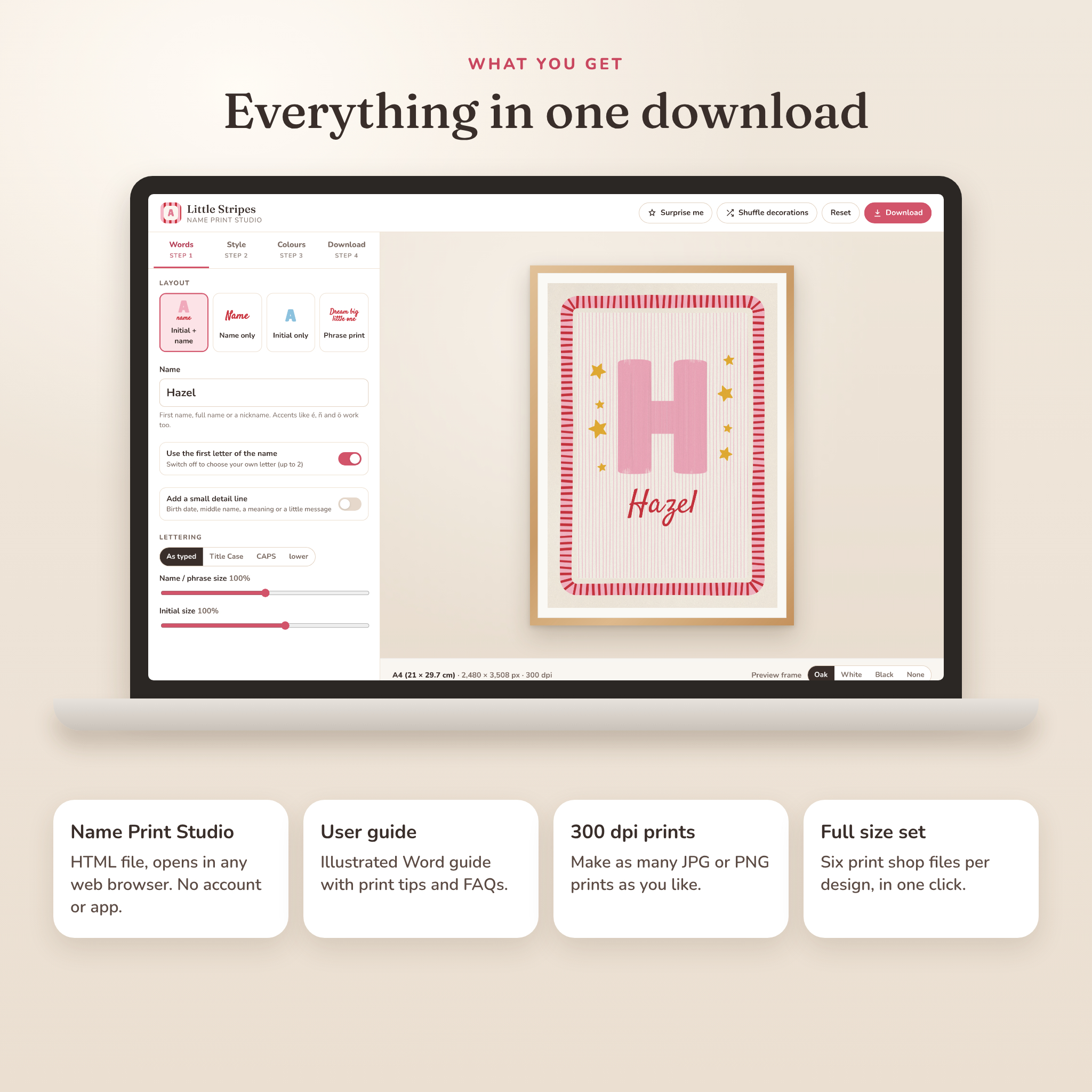 What is included: name print studio, user guide, 300 dpi prints and full size set